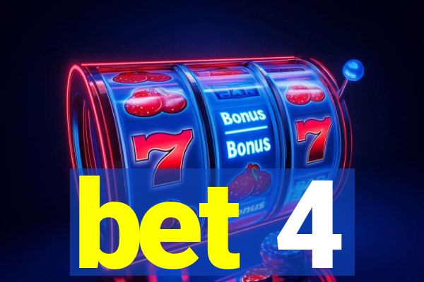 bet 4